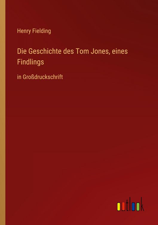 Produktbild: Die Geschichte des Tom Jones, eines Findlings