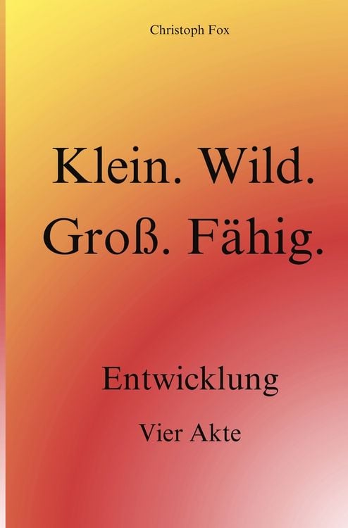 Produktbild: Klein. Wild. Gro&szlig;. F&auml;hig.