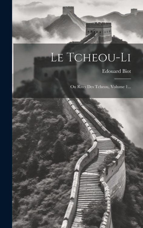 Produktbild: Le Tcheou-li: Ou Rites Des Tcheou, Volume 1...