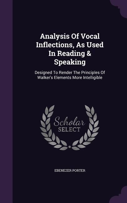 Produktbild: Analysis Of Vocal Inflections, As Used In Reading & Speaking