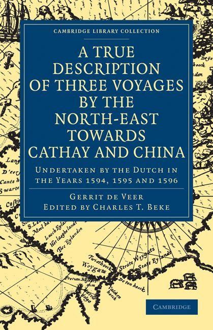 Produktbild: A True Description of Three Voyages by the North-East Towards Cathay and China