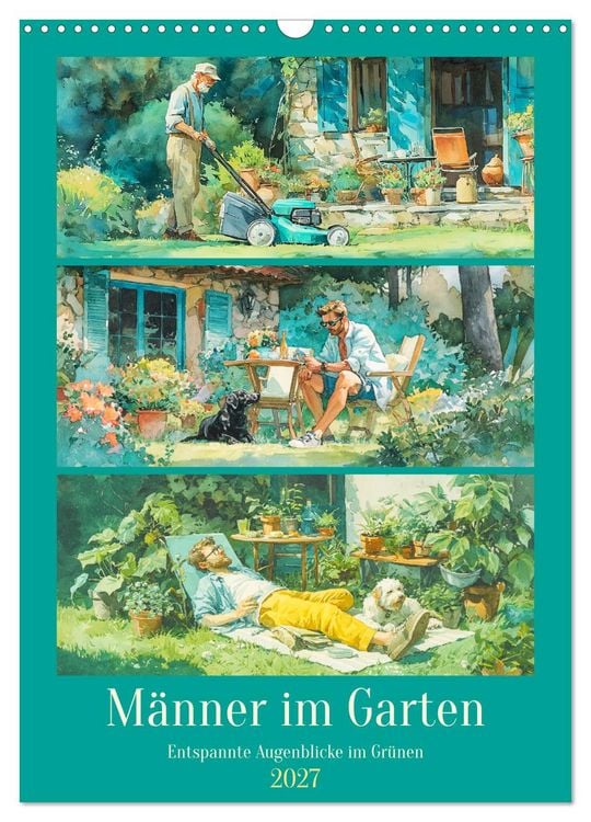 Produktbild: M&auml;nner im Garten. Entspannte Augenblicke im Gr&uuml;nen (Wandkalender 2027 DIN A3 hoch), CALVENDO Monatskalender