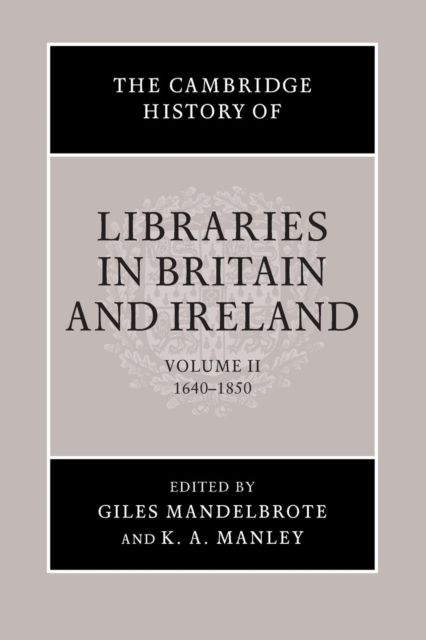 Produktbild: The Cambridge History of Libraries in Britain and Ireland