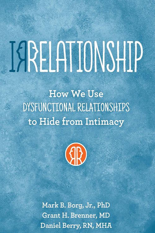 Produktbild: IRRELATIONSHIP: How we use Dysfunctional Relationships to Hide from Intimacy
