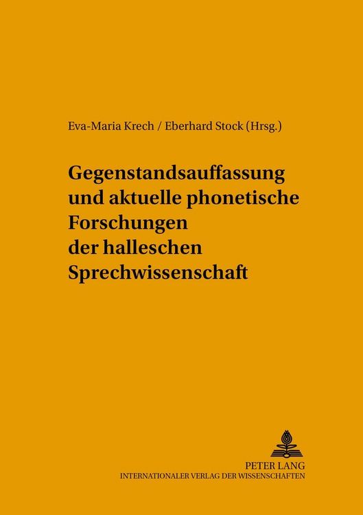 Produktbild: Gegenstandsauffassung und aktuelle phonetische Forschungen der halleschen Sprechwissenschaft