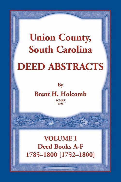 Produktbild: Union County, South Carolina Deed Abstracts, Volume I