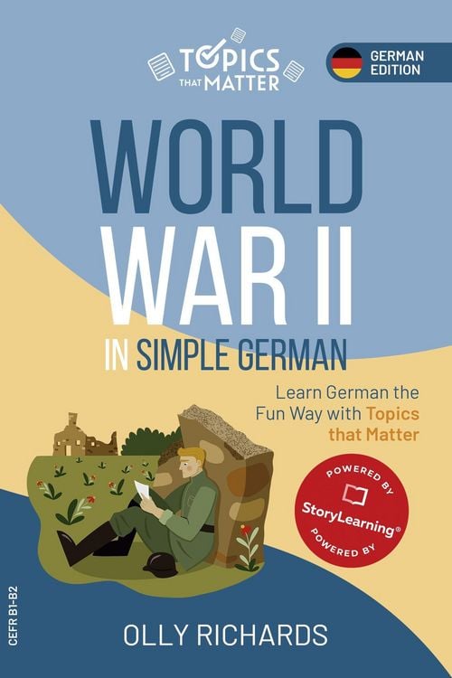Produktbild: World War II in Simple German: Learn German the Fun Way with Topics that Matter (Topics that Matter: German Edition, #1)