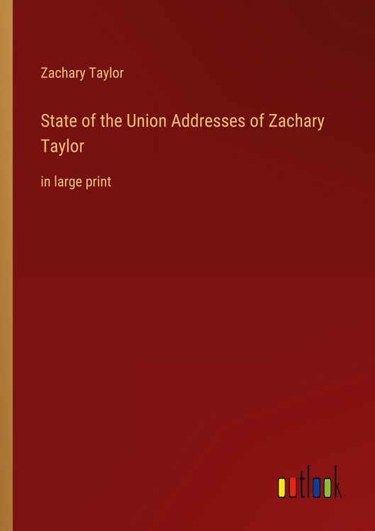 Produktbild: State of the Union Addresses of Zachary Taylor