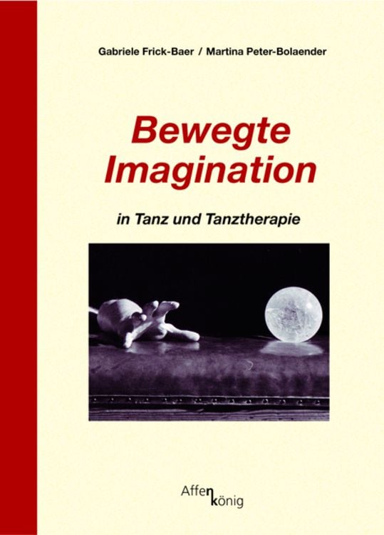 Bild vom Artikel Bewegte Imagination in Tanz und Tanztherapie vom Autor Gabriele Frick-Baer