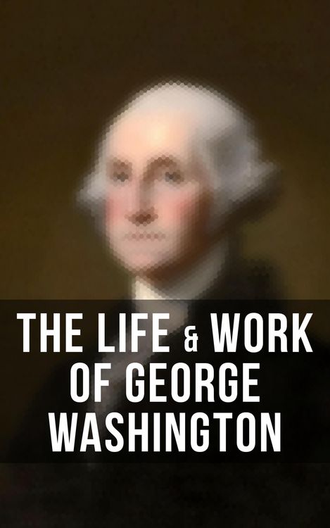Produktbild: The Life & Work of George Washington