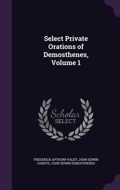 Produktbild: Select Private Orations of Demosthenes, Volume 1