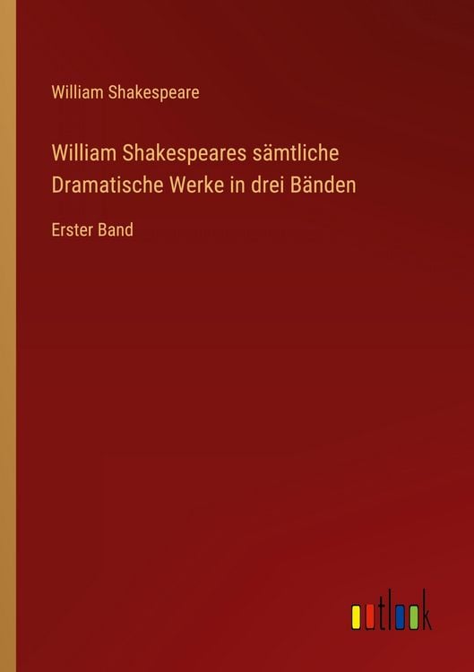 Produktbild: William Shakespeares s&auml;mtliche Dramatische Werke in drei B&auml;nden