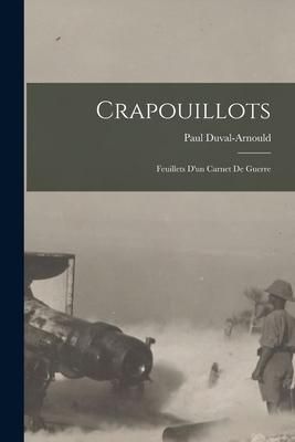 Produktbild: Crapouillots: Feuillets D'un Carnet De Guerre