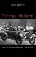 Produktbild: Dikotter, F: Things Modern