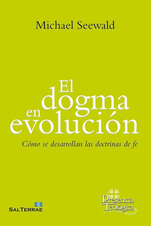 Produktbild: El dogma en evoluci&oacute;n : c&oacute;mo se desarrollan las doctrinas de fe