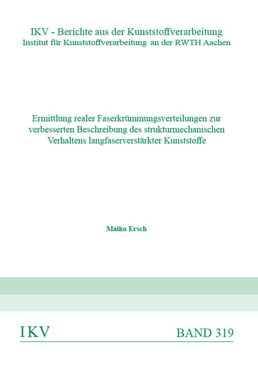 Produktbild: Ermittlung realer Faserkr&uuml;mmungsverteilungen zur verbesserten Beschreibung des strukturmechanischen Verhaltens langfaserverst&auml;rkter Kunststoffe