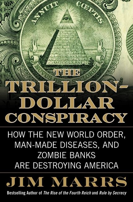 Produktbild: The Trillion-Dollar Conspiracy: How the New World Order, Man-Made Diseases, and Zombie Banks Are Destroying America