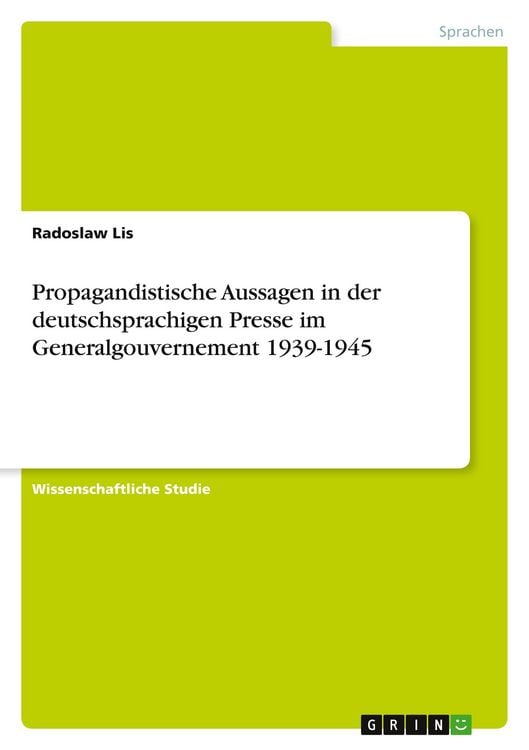 Produktbild: Propagandistische Aussagen in der deutschsprachigen Presse im Generalgouvernement 1939-1945