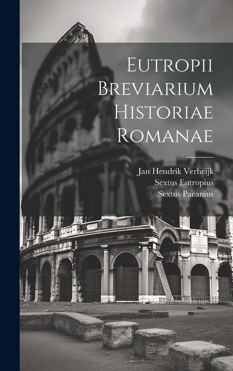 Produktbild: Eutropii Breviarium Historiae Romanae