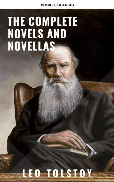 Produktbild: Leo Tolstoy: The Complete Novels and Novellas