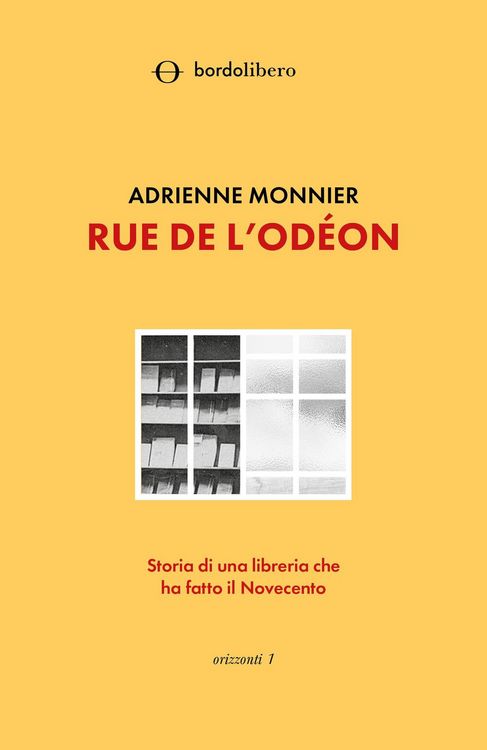 Produktbild: Rue de l'Od&eacute;on. Storia di una libreria che ha fatto il Novecento