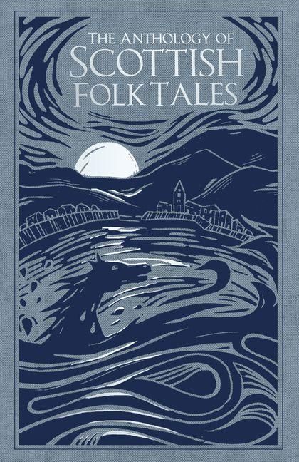 Produktbild: The Anthology of Scottish Folk Tales