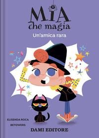 Produktbild: Un' amica rara. Mia che magia