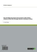 Produktbild: How the Macroeconomic Environment of the Airline Industry Affects the Strategic Decision of Boing Vs Airbus