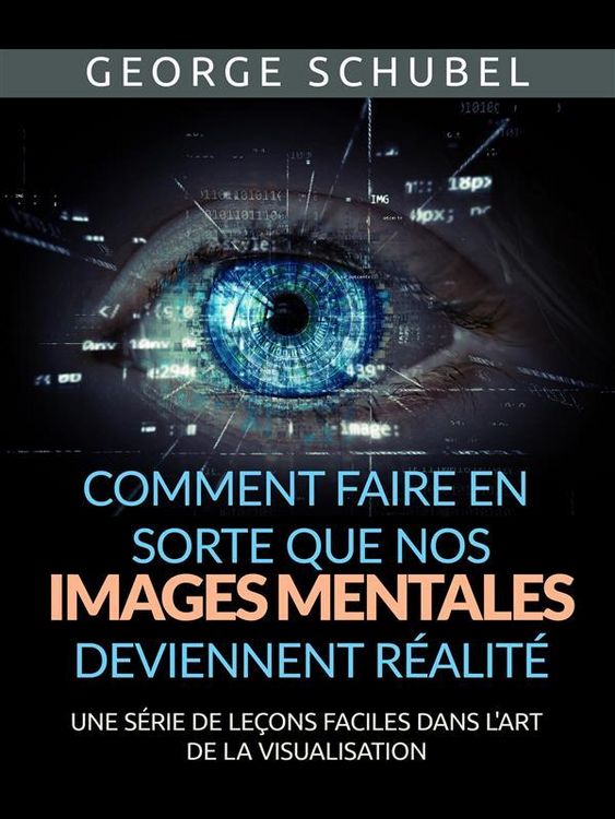 Produktbild: Comment faire en sorte que nos images mentales deviennent r&eacute;alit&eacute; (Traduit)