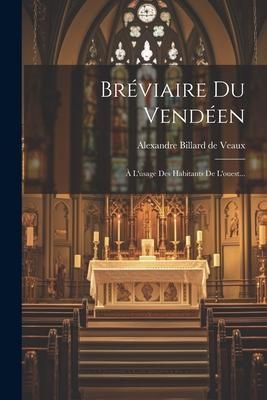 Produktbild: Br&eacute;viaire Du Vend&eacute;en: &Agrave; L'usage Des Habitants De L'ouest...