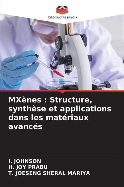 Produktbild: MX&egrave;nes : Structure, synth&egrave;se et applications dans les mat&eacute;riaux avanc&eacute;s