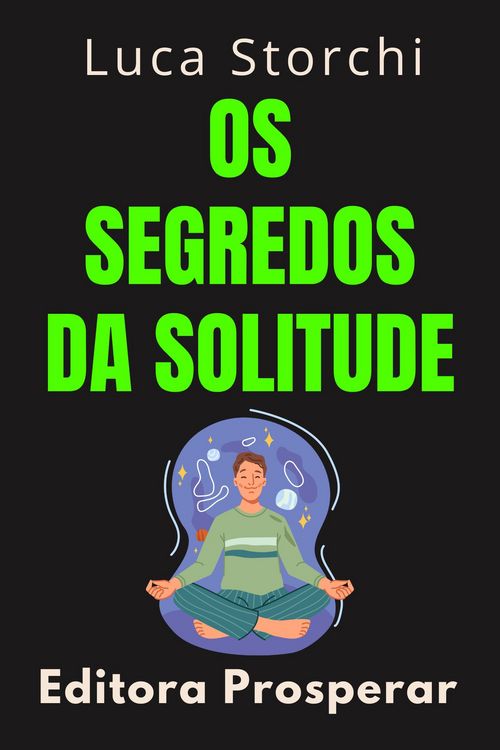 Produktbild: Os Segredos Da Solitude (Cole&ccedil;&atilde;o Vida Equilibrada, #33)