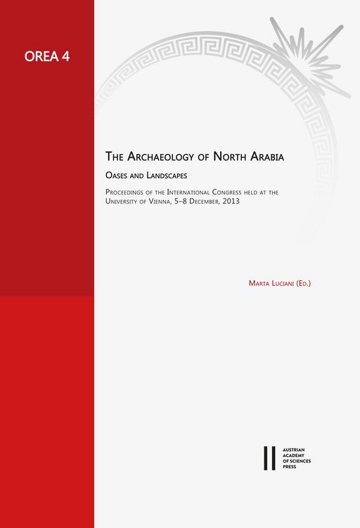 Produktbild: The Archaeology of North Arabia. Oases and Landscapes