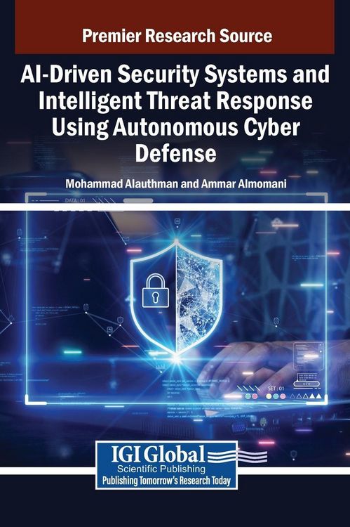 Produktbild: AI-Driven Security Systems and Intelligent Threat Response Using Autonomous Cyber Defense