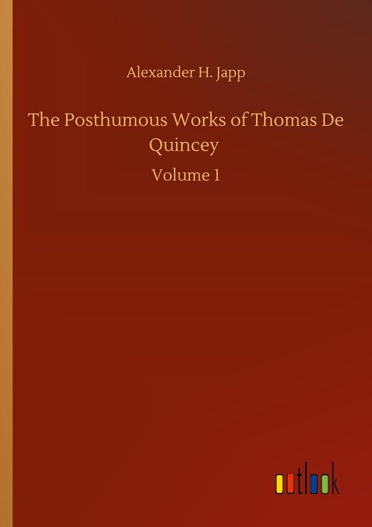 Produktbild: The Posthumous Works of Thomas De Quincey