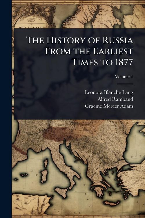 Produktbild: The History of Russia From the Earliest Times to 1877
