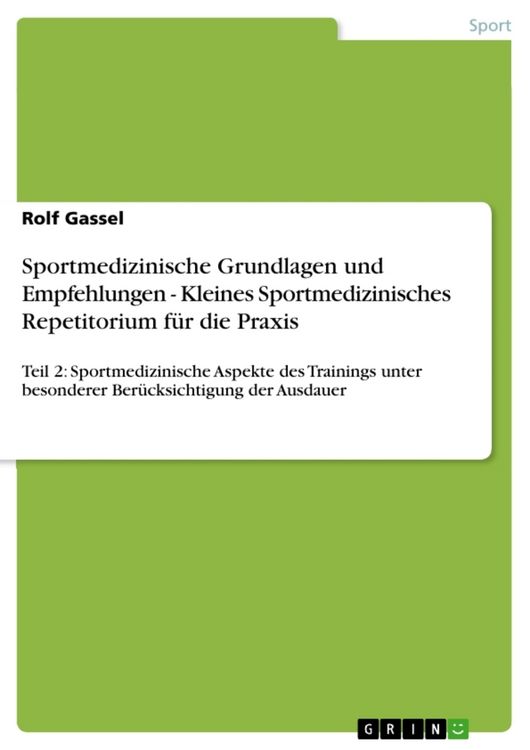 Produktbild: Sportmedizinische Grundlagen und Empfehlungen - Kleines Sportmedizinisches Repetitorium f&uuml;r die Praxis