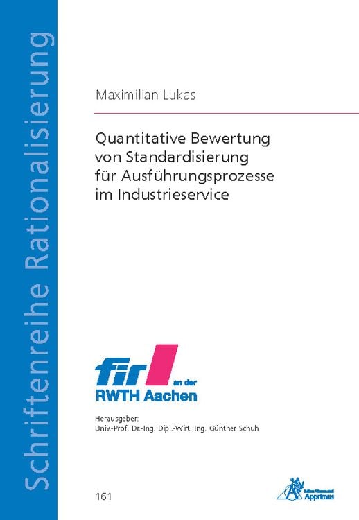Produktbild: Quantitative Bewertung von Standardisierung f&uuml;r Ausf&uuml;hrungsprozesse im Industrieservice