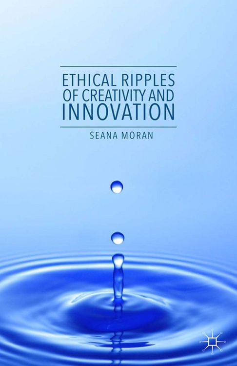 Produktbild: Ethical Ripples of Creativity and Innovation
