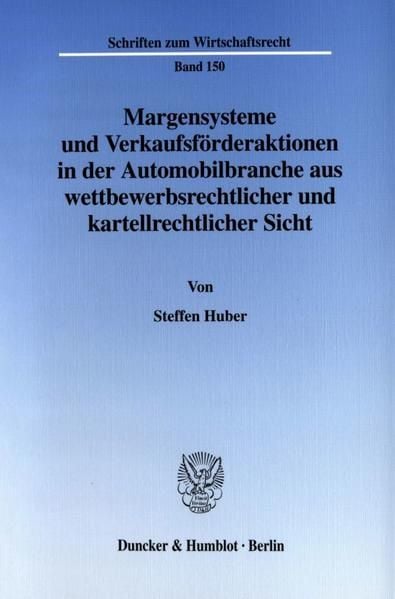 Produktbild: Margensysteme und Verkaufsförderaktionen in der Automobilbranche aus wettbewerbsrechtlicher und kartellrechtlicher Sicht