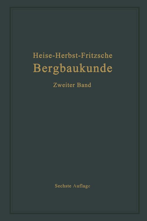 Produktbild: Lehrbuch der Bergbaukunde mit besonderer Ber&uuml;cksichtigung des Steinkohlenbergbaues