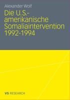 Produktbild: Die U.S.-amerikanische Somaliaintervention 1992-1994