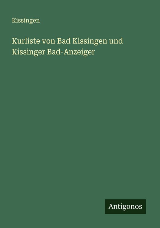 Produktbild: Kurliste von Bad Kissingen und Kissinger Bad-Anzeiger