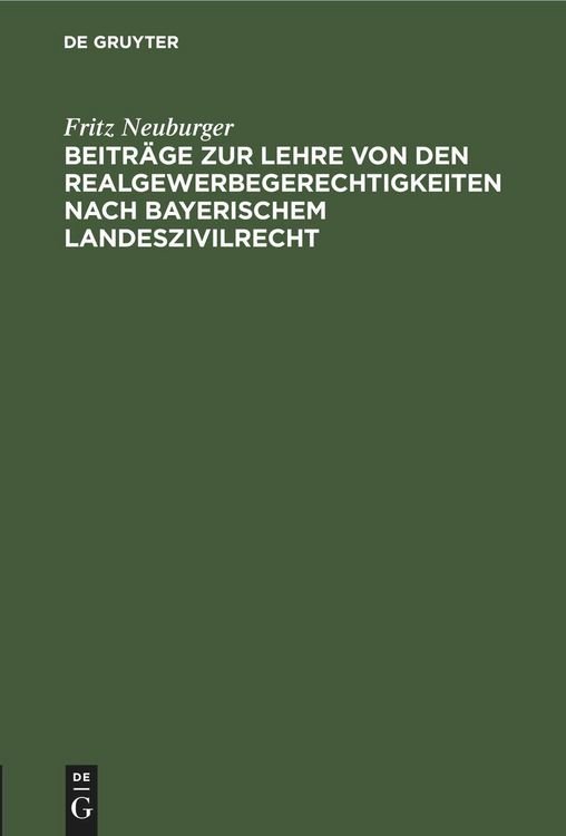 Produktbild: Beitr&auml;ge zur Lehre von den Realgewerbegerechtigkeiten nach bayerischem Landeszivilrecht