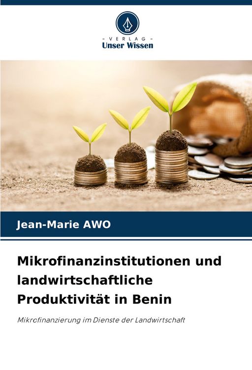 Produktbild: Mikrofinanzinstitutionen und landwirtschaftliche Produktivit&auml;t in Benin
