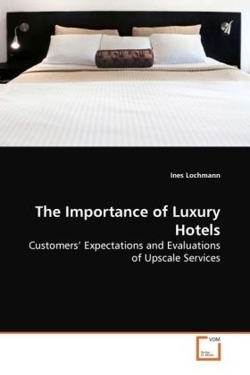 Produktbild: Lochmann, I: The Importance of Luxury Hotels