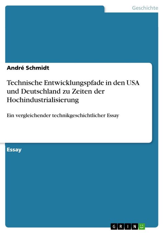 Produktbild: Technische Entwicklungspfade in den USA und Deutschland zu Zeiten der Hochindustrialisierung