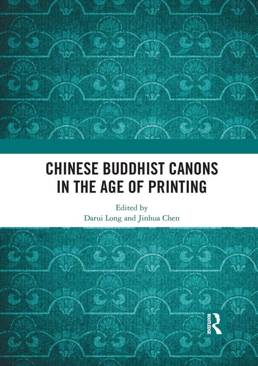 Produktbild: Chinese Buddhist Canons in the Age of Printing