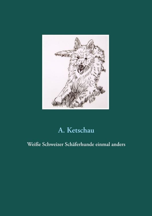 Produktbild: Wei&szlig;e Schweizer Sch&auml;ferhunde einmal anders