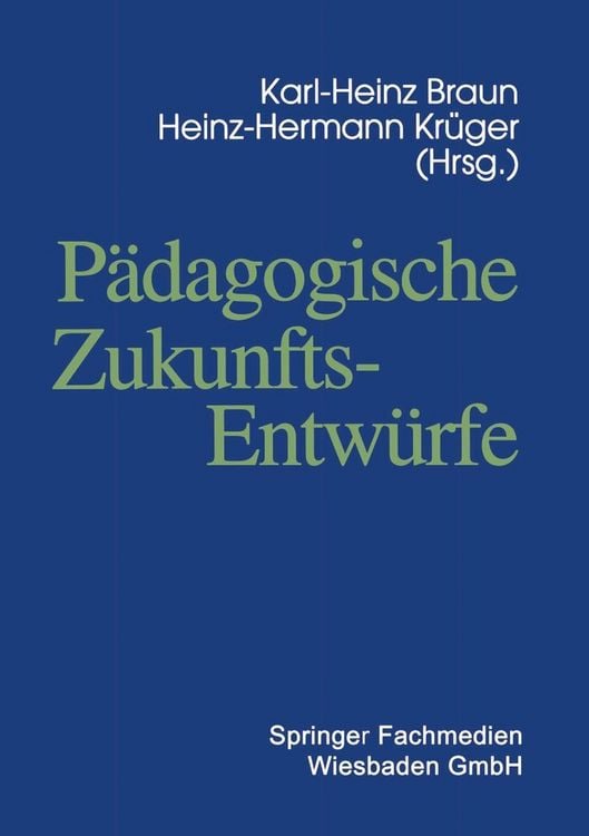 Produktbild: P&auml;dagogische Zukunftsentw&uuml;rfe